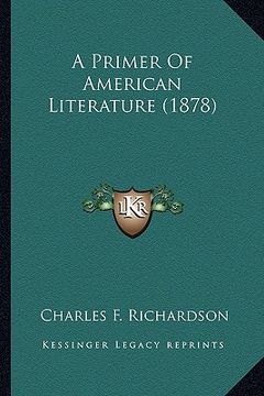 portada a primer of american literature (1878) a primer of american literature (1878) (in English)