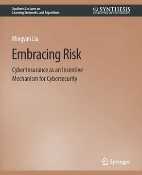 portada Embracing Risk: Cyber Insurance as an Incentive Mechanism for Cybersecurity (en Inglés)