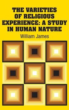 portada The Varieties of Religious Experience: A Study in Human Nature (en Inglés)