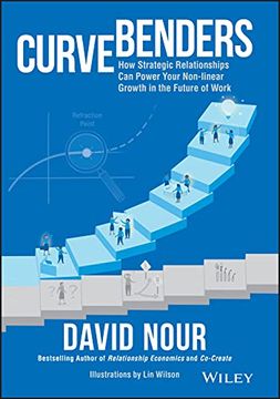 portada Curve Benders: How Strategic Relationships can Power Your Non-Linear Growth in the Future of Work (en Inglés)