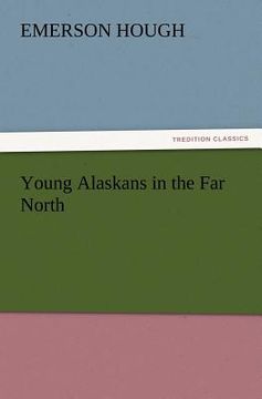 portada young alaskans in the far north (en Inglés)