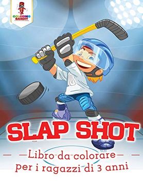 portada Slap Shot: Libro da Colorare per i Ragazzi di 3 Anni (en Italiano)