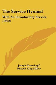 portada the service hymnal: with an introductory service (1922) (in English)
