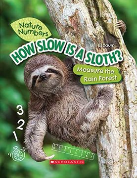 portada How Slow is a Sloth? Measure the Rainforest (Nature Numbers) (en Inglés)