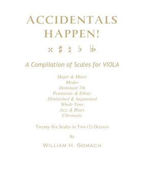 portada ACCIDENTALS HAPPEN! A Compilation of Scales for Viola in Two Octaves: Major & Minor, Modes, Dominant 7th, Pentatonic & Ethnic, Diminished & Augmented, Whole Tone, Jazz & Blues, Chromatic