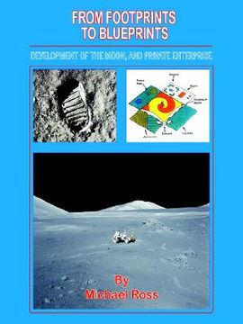 portada from footprints to blueprints: development of the moon, and private enterprise (in English)