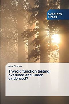portada Thyroid function testing: overused and under-evidenced?