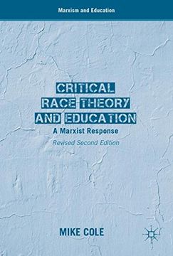 portada Critical Race Theory and Education: A Marxist Response (Marxism and Education)