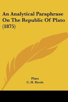 portada an analytical paraphrase on the republic of plato (1875)