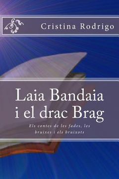 portada Laia Bandaia i el drac Brag (en Catalá)