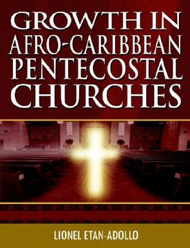 portada growth in afro-caribbean pentecostal churches (en Inglés)