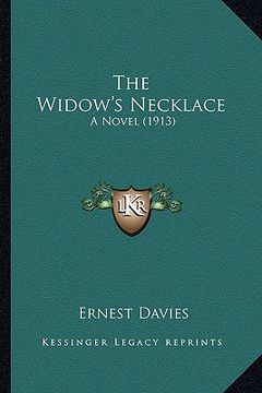 portada the widow's necklace: a novel (1913) (en Inglés)