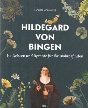 portada Hildegard von Bingen - Heilwissen und Rezepte für ihr Wohlbefinden (en Alemán)