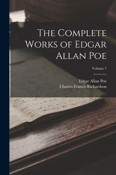 portada The Complete Works of Edgar Allan Poe; Volume 7 (en Inglés)