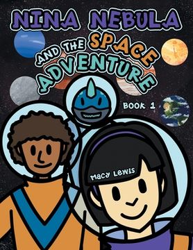 portada Nina Nebula and the Space Adventure: Book 1 (in English)
