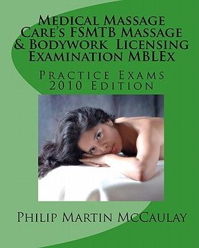 portada medical massage care's fsmtb massage & bodywork licensing examination mblex practice exams (in English)