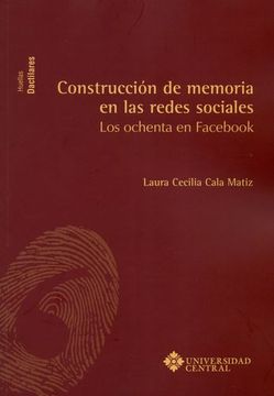 portada Construcción de Memoria en las Redes Sociales. Los Ochenta en Fac