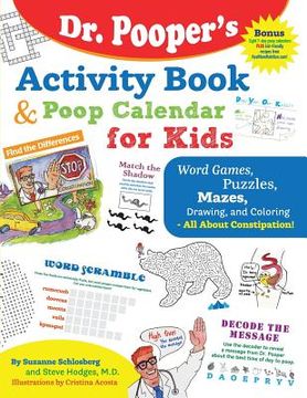 portada Dr. Pooper's Activity Book and Poop Calendar for Kids: Mazes, Puzzles, Word Games, Drawing, Coloring, and More - All about Constipation