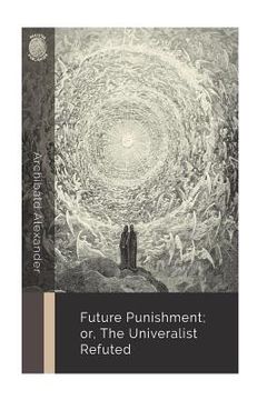 portada Future Punishment; or, the Universalist Refuted (in English)