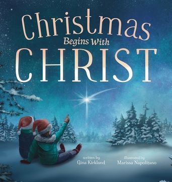 portada Christmas Begins With Christ: Learning About Jesus and Spreading the Love of God (en Inglés)