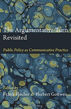 portada The Argumentative Turn Revisited: Public Policy as Communicative Practice (en Inglés)