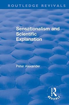 portada Sensationalism and Scientific Explanation (Routledge Revivals) (in English)
