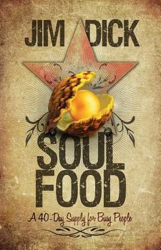 portada Soul Food: A 40-day supply for busy people (en Inglés)