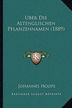 portada Uber Die Altenglischen Pflanzennamen (1889) (en Alemán)