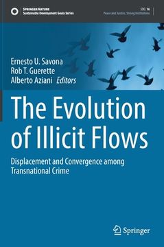 portada The Evolution of Illicit Flows: Displacement and Convergence Among Transnational Crime (in English)