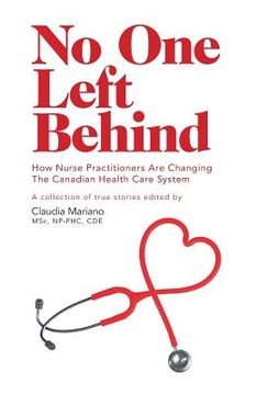 portada No One Left Behind: How Nurse Practitioners Are Changing The Canadian Health Care System (en Inglés)