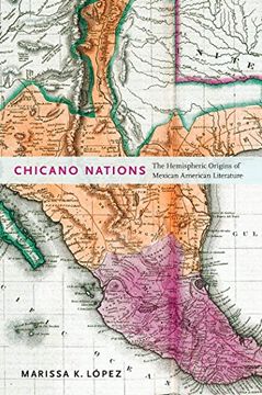 portada Chicano Nations: The Hemispheric Origins of Mexican American Literature (American Literatures Initiative) (en Inglés)