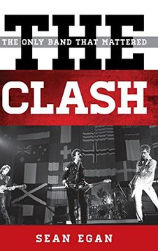 portada The Clash: The Only Band That Mattered (Tempo: A Rowman & Littlefield Music Series on Rock, Pop, and Culture)