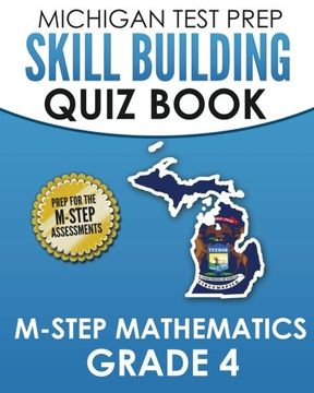 portada MICHIGAN TEST PREP Skill Building Quiz Book M-STEP Mathematics Grade 4: Preparation for the M-STEP Mathematics Assessments