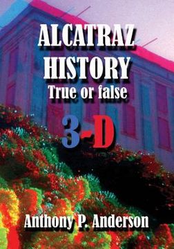 portada ALCATRAZ HISTORY True Or False 3-D (en Inglés)