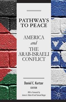 portada pathways to peace: america and the arab-israeli conflict (en Inglés)