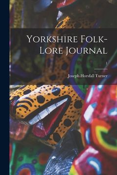 portada Yorkshire Folk-lore Journal; 1 (en Inglés)