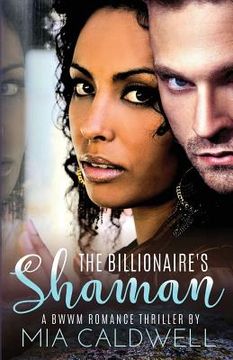 portada The Billionaire's Shaman: BWWM Romantic Suspense Page Turning Thriller Romance (en Inglés)