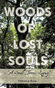 portada woods of lost souls- "a small towns legacy" (en Inglés)