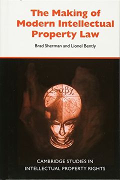 portada The Making of Modern Intellectual Property law Hardback (Cambridge Intellectual Property and Information Law) 