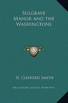 portada sulgrave manor and the washingtons (en Inglés)