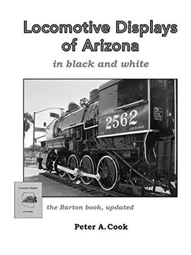 portada Locomotive Displays of Arizona - in Black & White (en Inglés)