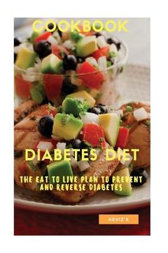 portada The Diabetes Diet: The Eat to Live Plan to Prevent and Reverse Diabetes (en Inglés)