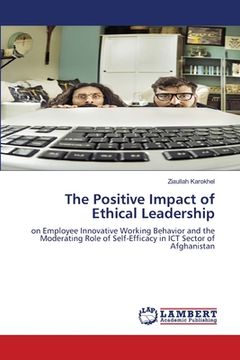 portada The Positive Impact of Ethical Leadership (en Inglés)