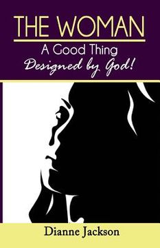 portada The Woman, A Good thing Design by God! (in English)
