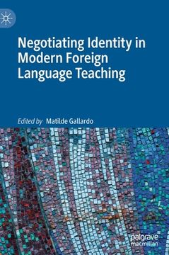 portada Negotiating Identity in Modern Foreign Language Teaching (en Inglés)