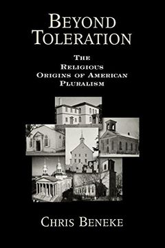 portada Beyond Toleration: The Religious Origins of American Pluralism (en Inglés)
