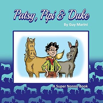 portada Patsy, Pipi & Duke: How a Little Boy, a Horse and a Donkey got Separated. (in English)