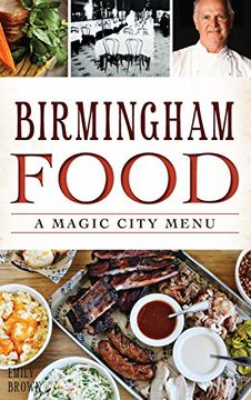 portada Birmingham Food: A Magic City Menu