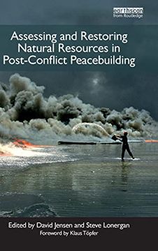 portada Assessing and Restoring Natural Resources in Post-Conflict Peacebuilding (Post-Conflict Peacebuilding and Natural Resource Management) (in English)