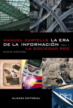 portada La era de la Información: Economía, Sociedad y Cultura.  I. La Sociedad red (Libros Singulares (Ls))